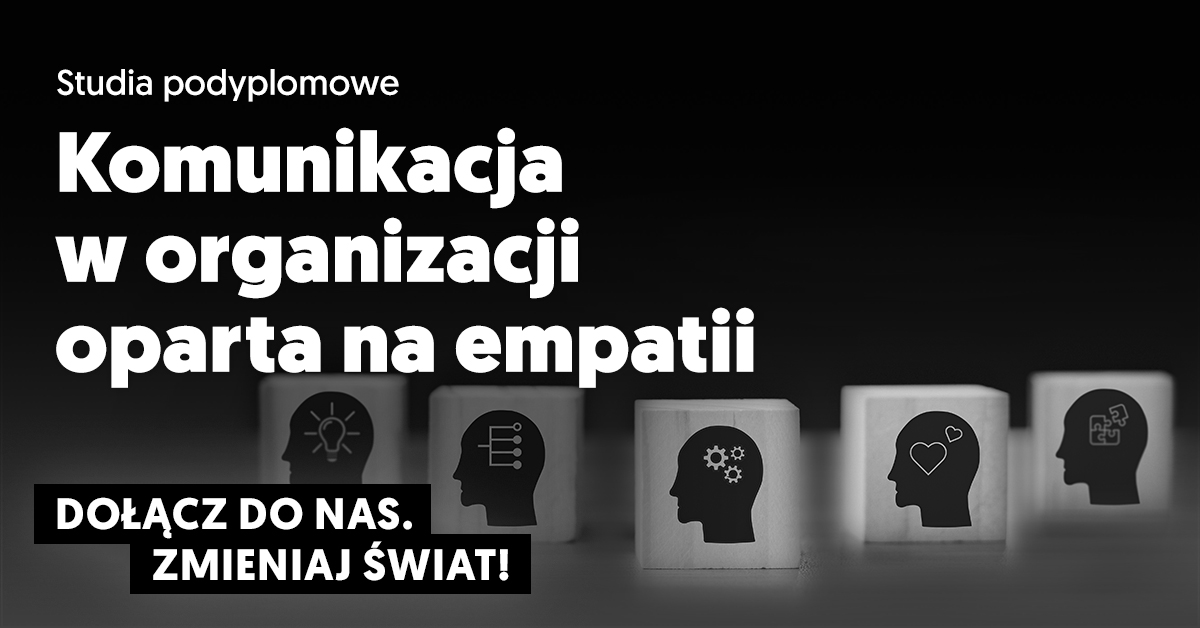 Zobacz Komunikacja w organizacji oparta na empatii